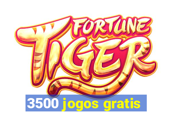 3500 jogos gratis